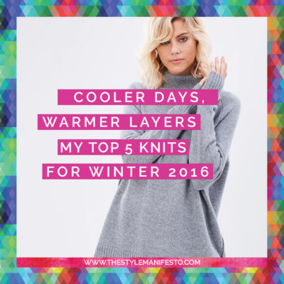 Cooler Days, Warmer Layers  // My Top 5 Knits for Winter 2016