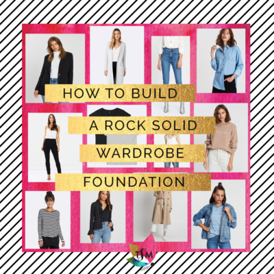 HOW TO BUILD A ROCK SOLID WARDROBE FOUNDATION