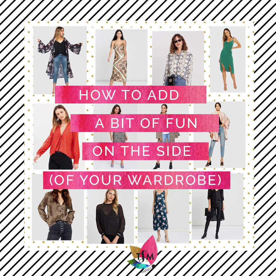 HOW TO ADD A BIT OF ‘FUN’ ON THE SIDE (OF YOUR WARDROBE)